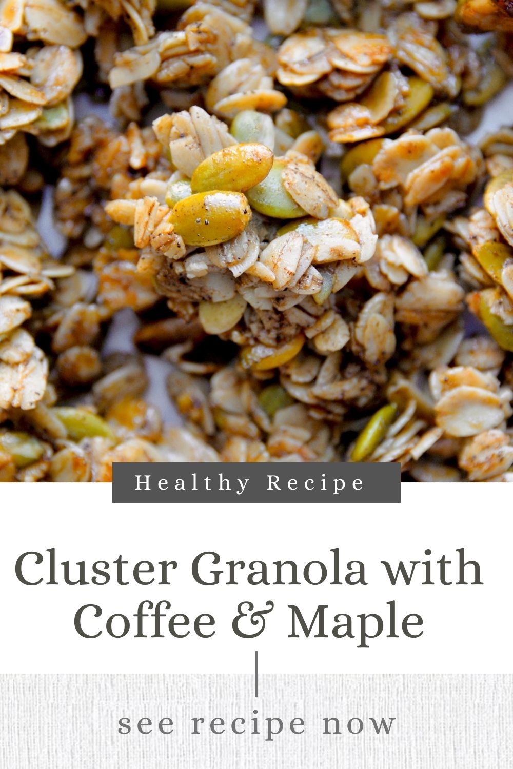 Cluster Granola with Coffee & Maple Recipe